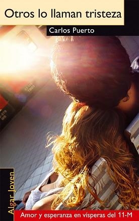 OTROS LO LLAMAN TRISTEZA | 9788498450255 | PUERTO, CARLOS | Llibreria L'Illa - Llibreria Online de Mollet - Comprar llibres online