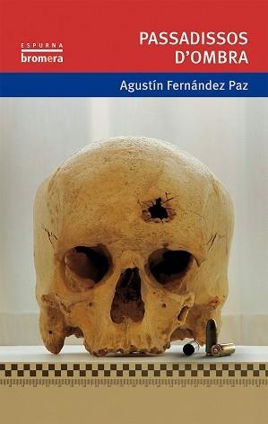 PASSADISSOS D'OMBRA | 9788498242317 | FERNÁNDEZ PAZ, AGUSTÍN | Llibreria L'Illa - Llibreria Online de Mollet - Comprar llibres online