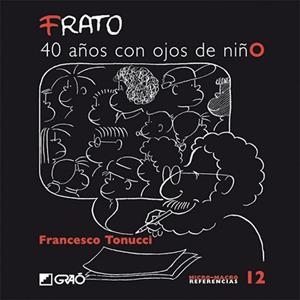 FRATO 40 AÑOS CON OJOS DE NIÑO | 9788478275076 | TONUCCI, FRANCESCO | Llibreria L'Illa - Llibreria Online de Mollet - Comprar llibres online
