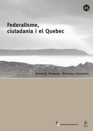 FEDERALISME CIUTADANIA I EL QUEBEC | 9788498090284 | GAGNON, ALAIN-G. / IACOVINO, RAFFAELE