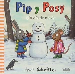 PIP Y POSY. UN DÍA DE NIEVE | 9788415579519 | SCHEFFLER, AXEL | Llibreria L'Illa - Llibreria Online de Mollet - Comprar llibres online