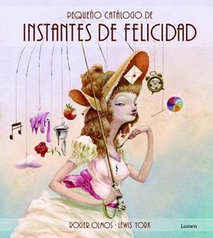 PEQUEÑO CATÁLOGO DE INSTANTES DE FELICIDAD | 9788448835873 | LLORT, LLUIS / OLMOS, ROGER
