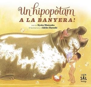 HIPOPÒTAM A LA BANYERA, UN | 9788494178405 | MATSUOKA, KYOKO | Llibreria L'Illa - Llibreria Online de Mollet - Comprar llibres online