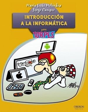 INTRODUCCIÓN A LA INFORMÁTICA | 9788441533943 | MELÉNDEZ SÁNCHEZ, MARÍA JESÚS/CAMPOS FERNÁNDEZ, JORGE