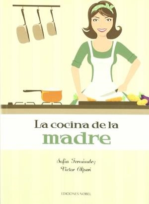 COCINA DE LA MADRE, LA | 9788484595441 | FERNANDEZ, SOFIA