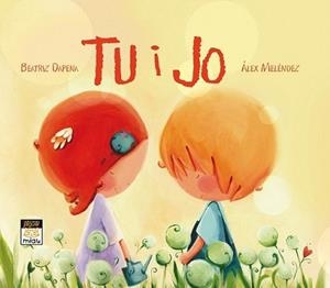 TU I JO | 9788415116295 | DAPENA, BEATRIZ/MELÉNDEZ, ÁLEX | Llibreria L'Illa - Llibreria Online de Mollet - Comprar llibres online