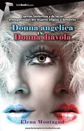 DONNA ANGELICA VS. DONNA DIAVOLA | 9788415747352 | MONTAGUD, ELENA | Llibreria L'Illa - Llibreria Online de Mollet - Comprar llibres online