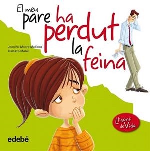 MEU PARE HA PERDUT LA FEINA, EL | 9788468305943 | MOORE-MALLINAS, JENNIFER | Llibreria L'Illa - Llibreria Online de Mollet - Comprar llibres online