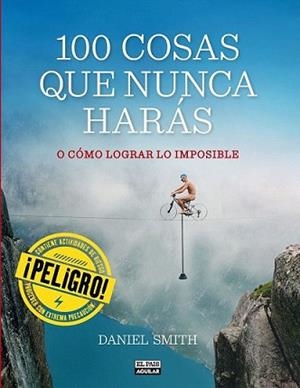 100 COSAS QUE NUNCA HARÁS | 9788403513129 | SMITH, DANIEL