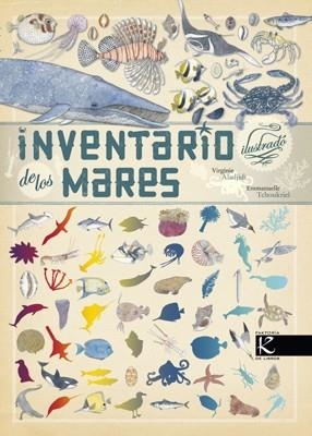 INVENTARIO ILUSTRADO DE LOS MARES | 9788415250470 | VIRGINIE ALADJIDI/EMMANUELLE TCHOUKRIEL | Llibreria L'Illa - Llibreria Online de Mollet - Comprar llibres online