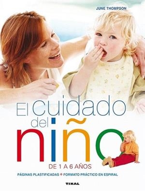 CUIDADO DEL NIÑO DE 1 A 6 AÑOS, EL | 9788499282398 | THOMPSON, JUNE | Llibreria L'Illa - Llibreria Online de Mollet - Comprar llibres online