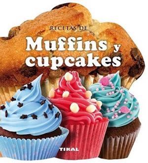 RECETAS DE MUFFINS Y CUPCAKES | 9788499282572