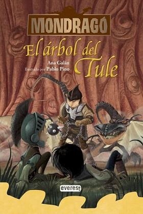 MONDRAGÓ. EL ÁRBOL DEL TULE. LIBRO 6 | 9788444149349 | GALÁN, ANA | Llibreria L'Illa - Llibreria Online de Mollet - Comprar llibres online