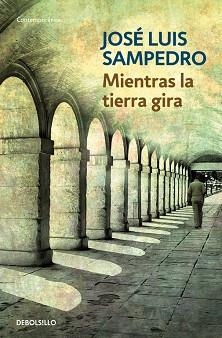 MIENTRAS LA TIERRA GIRA | 9788497931946 | SAMPEDRO, JOSE LUIS | Llibreria L'Illa - Llibreria Online de Mollet - Comprar llibres online