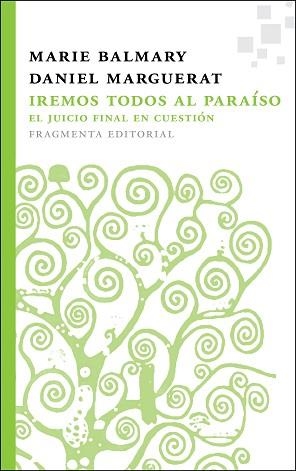 IREMOS TODOS AL PARAÍSO | 9788492416790 | BALMARY, MARIE/MARGUERAT, DANIEL | Llibreria L'Illa - Llibreria Online de Mollet - Comprar llibres online