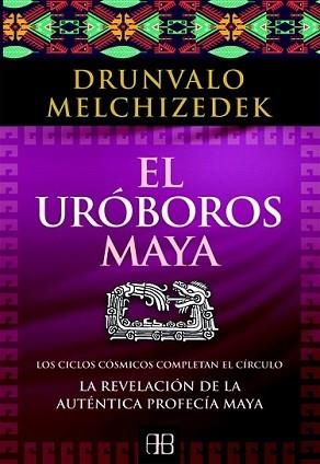 URÓBOROS MAYA, EL | 9788415292197 | MELCHIZEDEK, DRUNVALO | Llibreria L'Illa - Llibreria Online de Mollet - Comprar llibres online