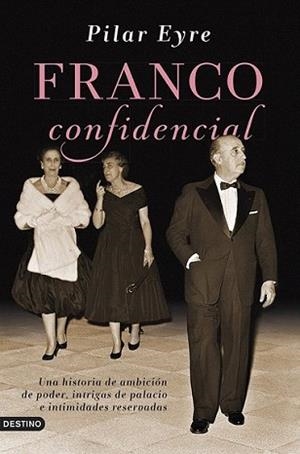 FRANCO CONFIDENCIAL | 9788423347414 | EYRE, PILAR | Llibreria L'Illa - Llibreria Online de Mollet - Comprar llibres online