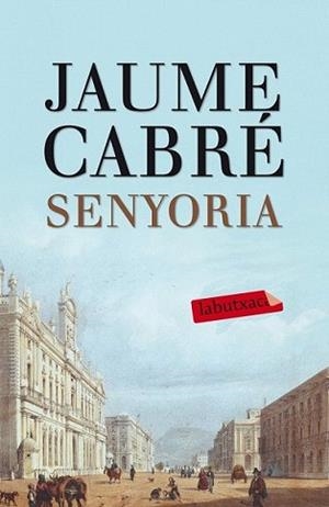 SENYORIA | 9788499307596 | CABRÉ FABRE, JAUME