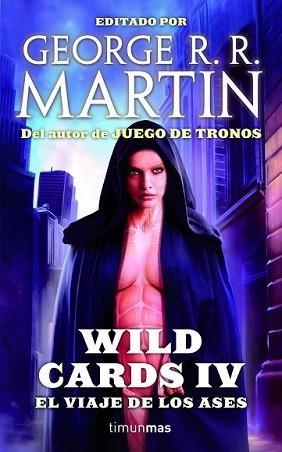 WILD CARDS IV. EL VIAJE DE LOS ASES | 9788448016593 | GEORGE R. R. MARTIN/VARIOS AUTORES