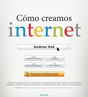 CÓMO CREAMOS INTERNET | 9788499422756 | VEA, ANDREU