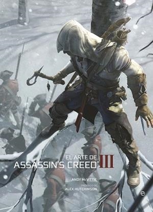 ARTE DE ASSASSIN'S CREED III, EL | 9788499709376 | MCVITTIE, ANDY | Llibreria L'Illa - Llibreria Online de Mollet - Comprar llibres online