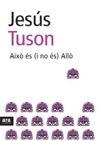AIXO ES (I NO ES) ALLO | 9788492406623 | TUSÓN, JESÚS | Llibreria L'Illa - Llibreria Online de Mollet - Comprar llibres online