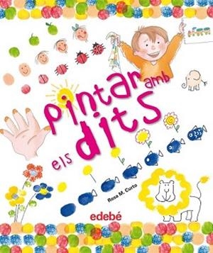 PINTAR AMB ELS DITS | 9788468301969 | CURTO MILÀ, ROSA MARÍA | Llibreria L'Illa - Llibreria Online de Mollet - Comprar llibres online