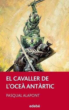 CAVALLER DE L’OCEÀ ANTÀRTIC, EL | 9788468308166 | ALAPONT RAMÓN, PASQUAL | Llibreria L'Illa - Llibreria Online de Mollet - Comprar llibres online