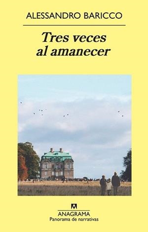 TRES VECES AL AMANECER | 9788433978790 | BARICCO, ALESSANDRO | Llibreria L'Illa - Llibreria Online de Mollet - Comprar llibres online