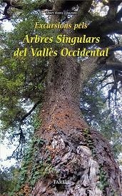 EXCURSIONS PELS ARBRES SINGULARS DEL VALLÈS OCCIDENTAL | 9788492811526 | VICENS I LLAURADÓ, ALBERT | Llibreria L'Illa - Llibreria Online de Mollet - Comprar llibres online