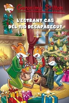 ESTRANY CAS DEL TIÓ DESAPAREGUT, L' | 9788490572375 | GERONIMO STILTON | Llibreria L'Illa - Llibreria Online de Mollet - Comprar llibres online
