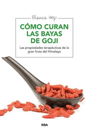 CÓMO CURAN LAS BAYAS DE GOJI | 9788415541769 | HERP, BLANCA | Llibreria L'Illa - Llibreria Online de Mollet - Comprar llibres online