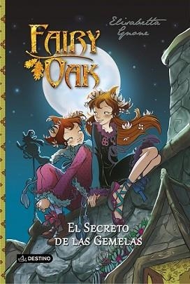 FAIRY OAK. EL SECRETO DE LAS GEMELAS | 9788408121732 | GNONE, ELISABETTA 