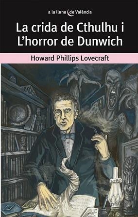 CRIDA DE CTHULHU I L'HORROR DE DUNWICH, LA | 9788490261736 | LOVECRAFT, HOWARD PHILLIPS | Llibreria L'Illa - Llibreria Online de Mollet - Comprar llibres online