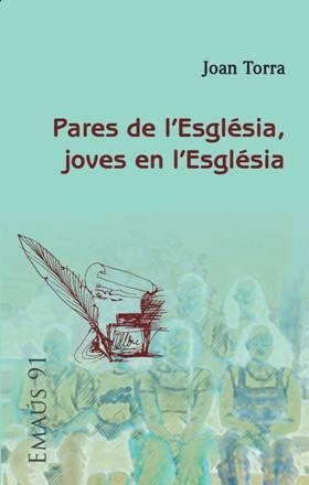 PARES DE L'ESGLÉSIA, JOVES EN L'ESGLÉSIA | 9788498054408 | TORRA BITLLOCH, JOAN | Llibreria L'Illa - Llibreria Online de Mollet - Comprar llibres online