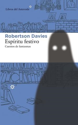 ESPÍRITU FESTIVO. CUENTOS DE FANTASMAS | 9788415625629 | DAVIES, ROBERTSON
