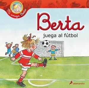 BERTA JUEGA AL FÚTBOL | 9788498385656 | SCHNEIDER, LIANE | Llibreria L'Illa - Llibreria Online de Mollet - Comprar llibres online