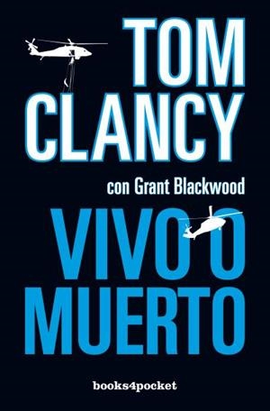 VIVO O MUERTO | 9788415870012 | BLACKWOOD, GRANT/CLANCY, TOM | Llibreria L'Illa - Llibreria Online de Mollet - Comprar llibres online