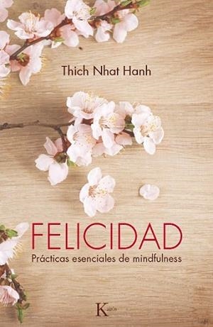 FELICIDAD | 9788499883144 | HANH, THICH NHAT | Llibreria L'Illa - Llibreria Online de Mollet - Comprar llibres online