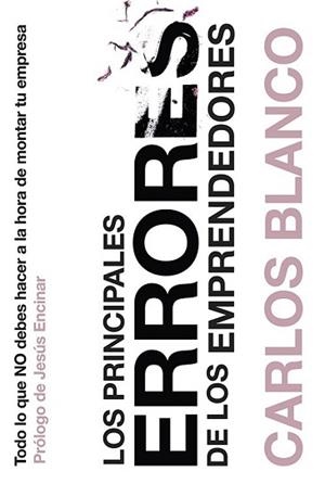 PRINCIPALES ERRORES DE LOS EMPRENDEDORES, LOS | 9788498753042 | BLANCO VÁZQUEZ, CARLOS