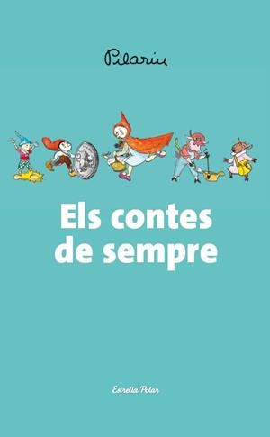 CONTES DE SEMPRE, ELS | 9788490572566 | BAYES, PILARÍN | Llibreria L'Illa - Llibreria Online de Mollet - Comprar llibres online
