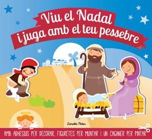 VIU EL NADAL I JUGA AMB EL TEU PESSEBRE | 9788490572443 | Llibreria L'Illa - Llibreria Online de Mollet - Comprar llibres online
