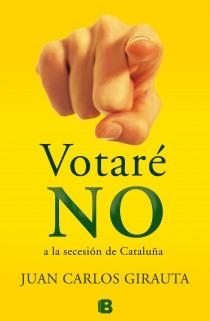 VOTARÉ NO | 9788466653992 | GIRAUTA VIDAL, JUAN CARLOS | Llibreria L'Illa - Llibreria Online de Mollet - Comprar llibres online