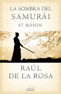 SOMBRA DEL SAMURÁI, LA | 9788415420675 | DE LA ROSA, RAUL | Llibreria L'Illa - Llibreria Online de Mollet - Comprar llibres online
