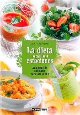 DIETA SEGUN LAS 4 ESTACIONES, LA | 9788475568591 | TRANSITO LÓPEZ, MARIA | Llibreria L'Illa - Llibreria Online de Mollet - Comprar llibres online