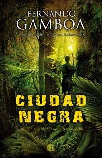 CIUDAD NEGRA | 9788466654067 | GAMBOA, FERNANDO | Llibreria L'Illa - Llibreria Online de Mollet - Comprar llibres online