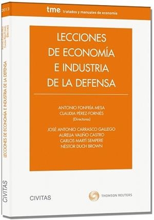 LECCIONES DE ECONOMÍA E INDUSTRIA DE LA DEFENSA | 9788447043088 | CARRASCO, JOSE ANTONIO/DUCH, NÉSTOR/FONFRÍA MESA , ANTONIO/MARTÍ, CARLOS/PÉREZ FORNIÉS, CLAUDIA/VALI | Llibreria L'Illa - Llibreria Online de Mollet - Comprar llibres online