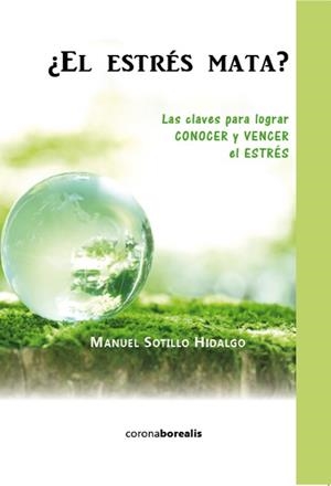 ESTRÉS MATA?, EL | 9788415465539 | SOTILLO HIDALGO, MANUEL | Llibreria L'Illa - Llibreria Online de Mollet - Comprar llibres online
