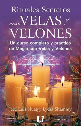 RITUALES SECRETOS CON VELAS Y VELONES | 9788496112124 | NUAG MORENO, JOSÉ LUIS/SHAMMY ERXO, LYDIA | Llibreria L'Illa - Llibreria Online de Mollet - Comprar llibres online