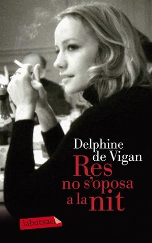 RES NO S'OPOSA A LA NIT | 9788499307114 | DE VIGAN, DELPHINE | Llibreria L'Illa - Llibreria Online de Mollet - Comprar llibres online